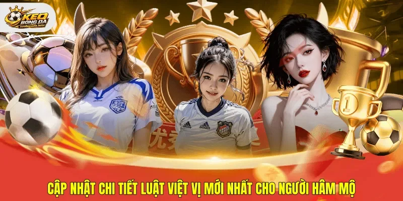luật việt vị mới nhất