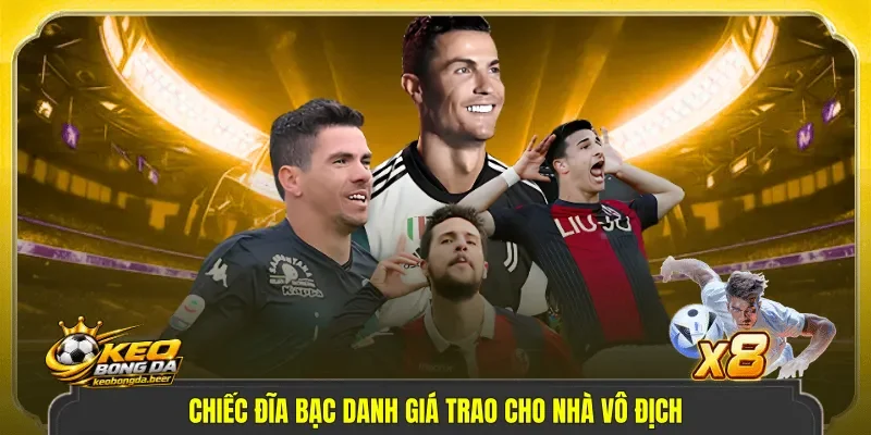 Chiếc đĩa bạc danh giá trao cho nhà vô địch