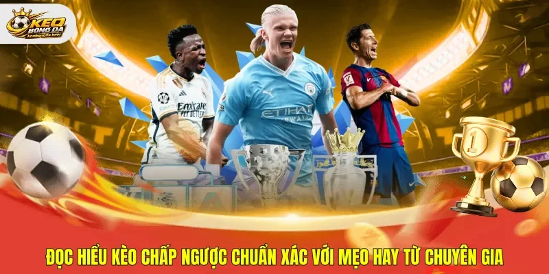 kèo chấp ngược