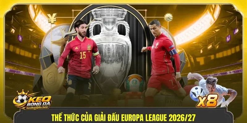 Thể thức của giải đấu Europa League 2026/27