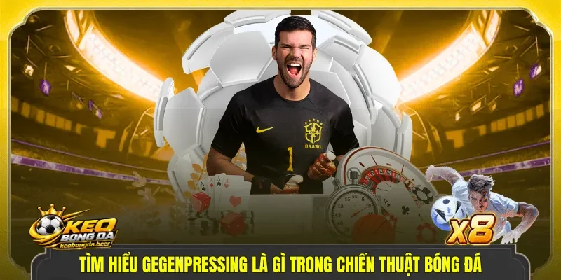 Tìm hiểu gegenpressing là gì trong chiến thuật bóng đá