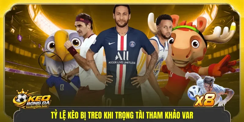 Tỷ lệ kèo bị treo